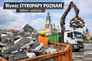 Wywóz styropapy Poznań